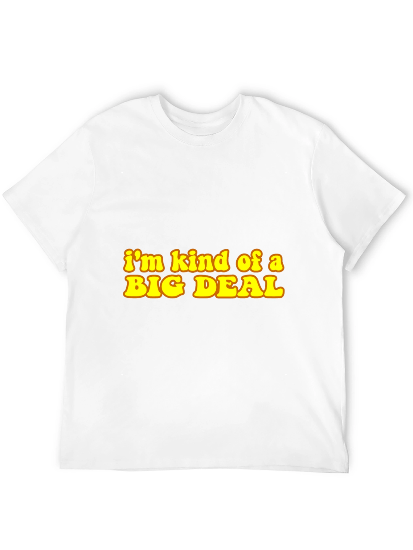 Im Kind of a Big Deal Black T-Shirt