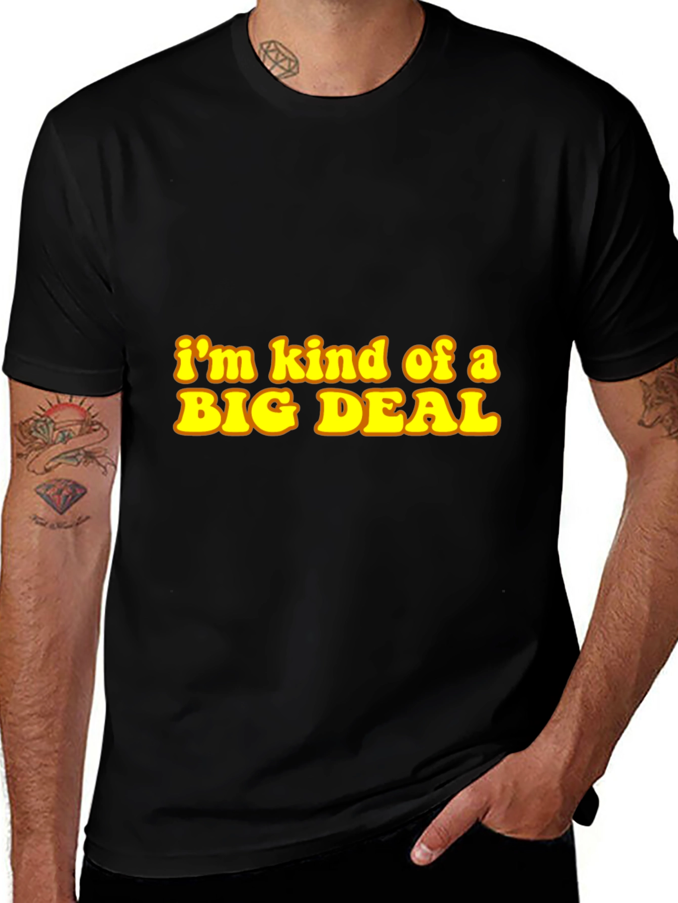 Im Kind of a Big Deal Black T-Shirt