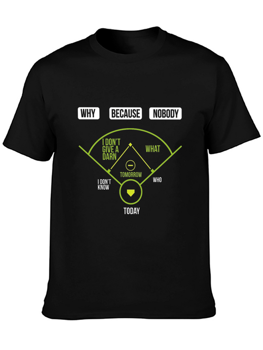 Funny Baseball T-Shirt: Why Because Nobody Design