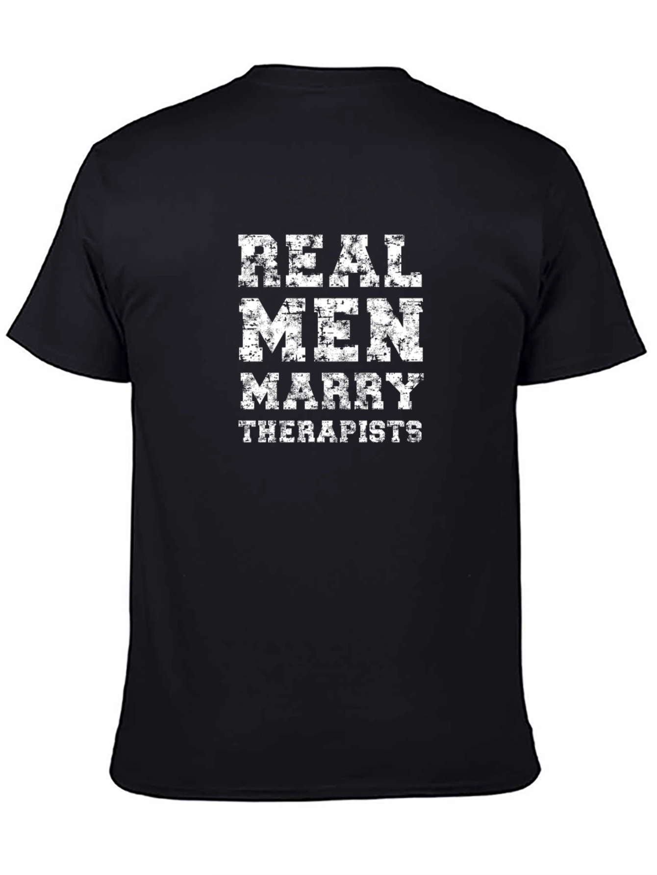 Real Men Marry Therapists Graphic Tee