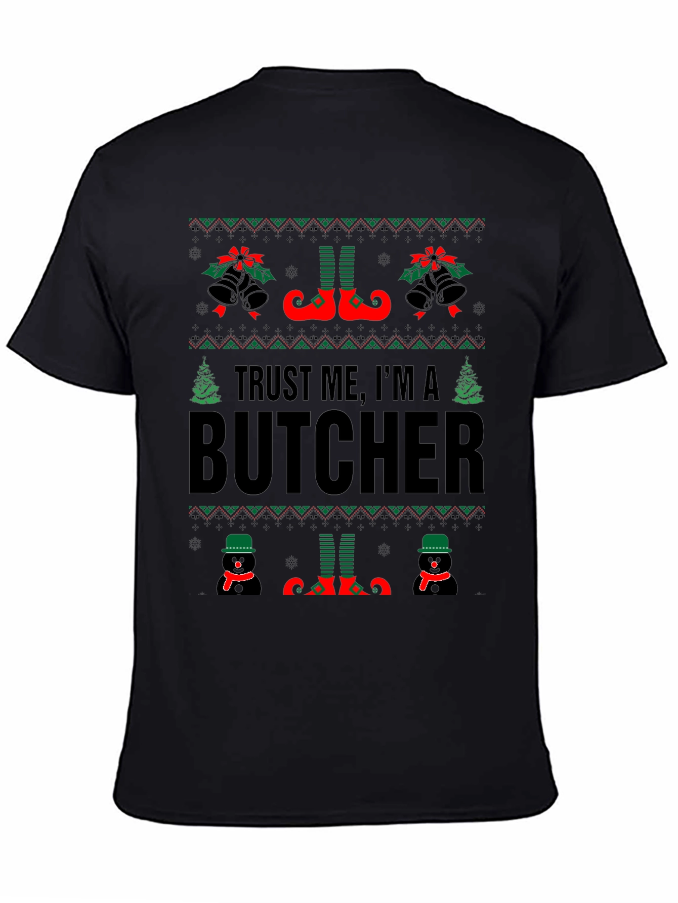 Trust Me Im A Butcher Ugly Christmas Sweater T-Shirt