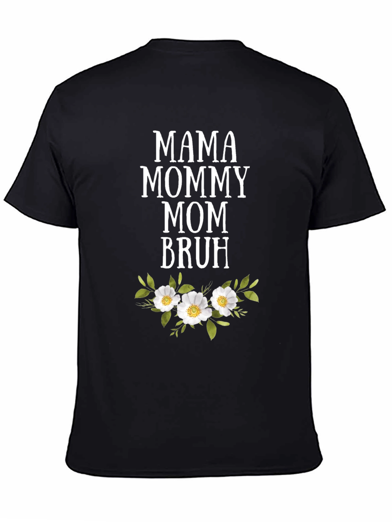 Mama Mommy Mom Bruh Graphic Tee