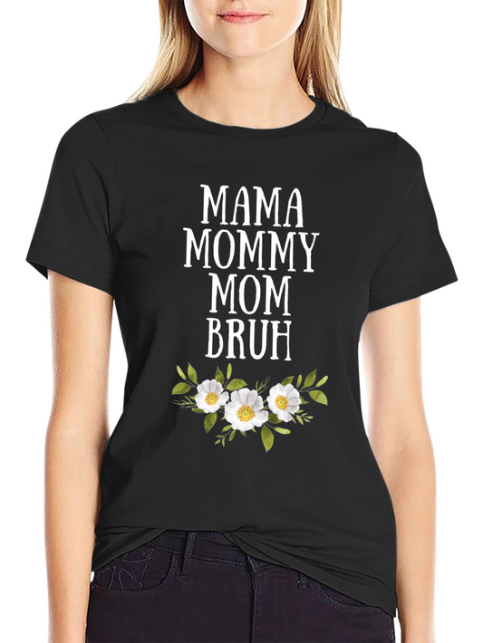 Mama Mommy Mom Bruh Graphic Tee