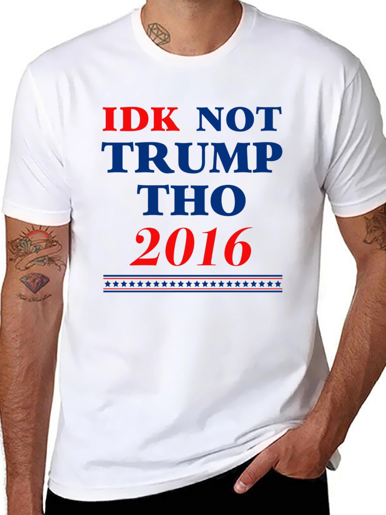 IDK Not Trump Tho 2016 Political Statement T-Shirt