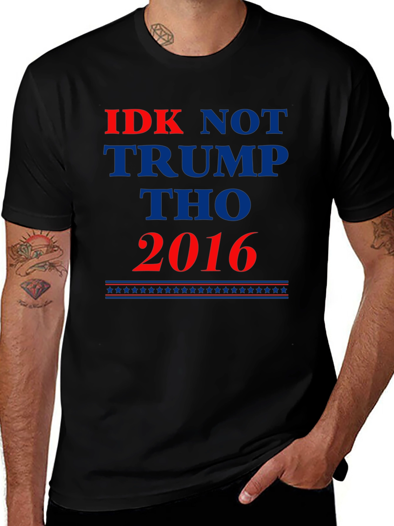 IDK Not Trump Tho 2016 Political Statement T-Shirt