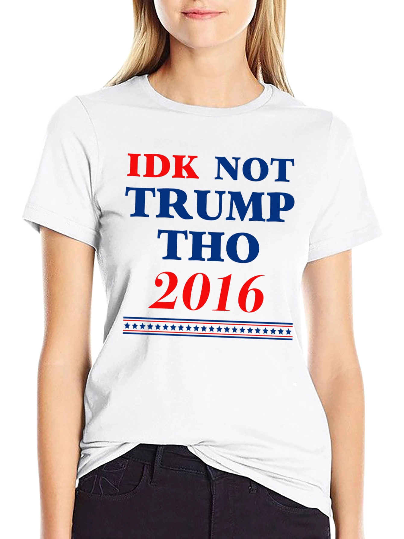 IDK Not Trump Tho 2016 Political Statement T-Shirt