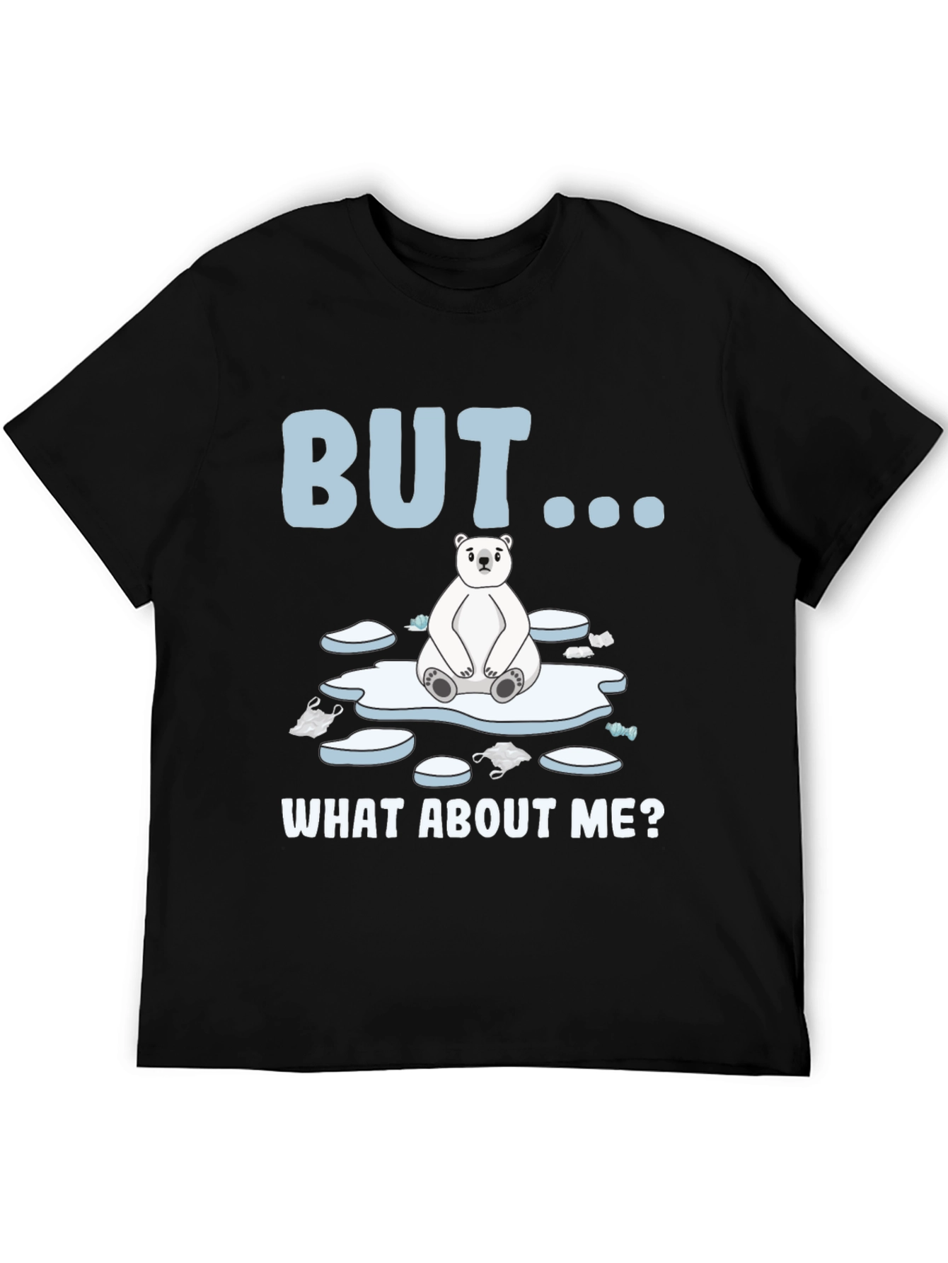 Polar Bear Graphic Tee - But What About Me?