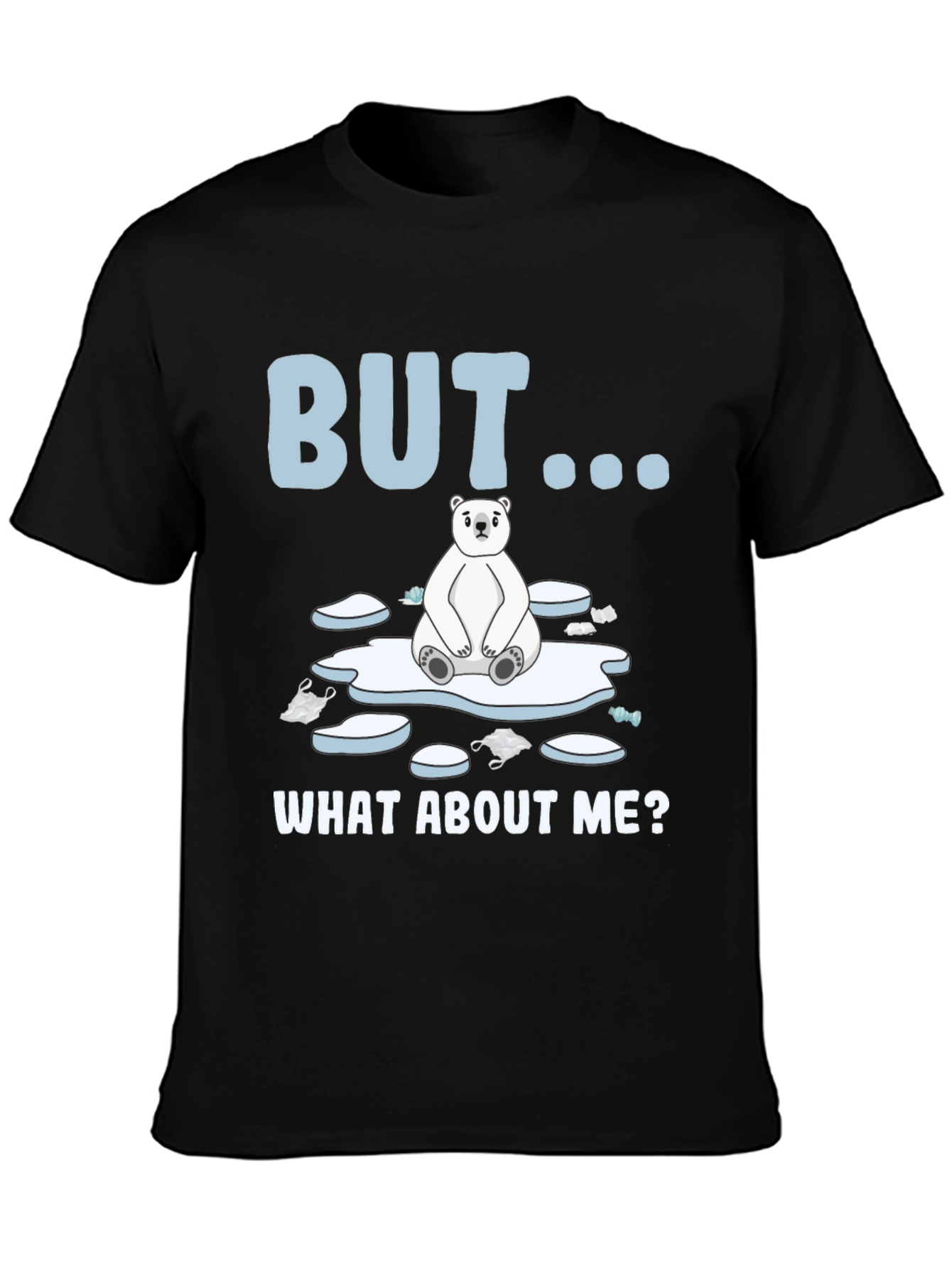 Polar Bear Graphic Tee - But What About Me?