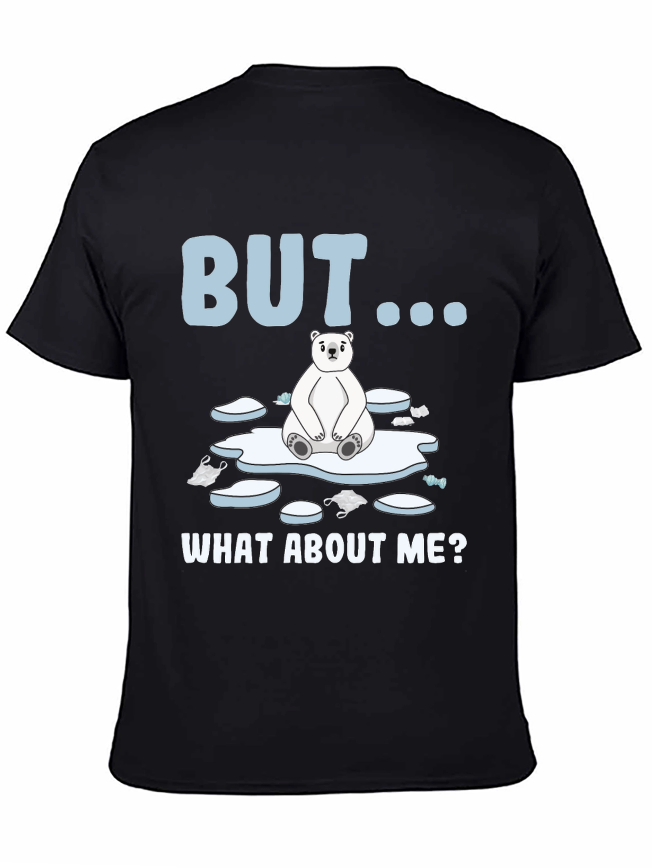 Polar Bear Graphic Tee - But What About Me?