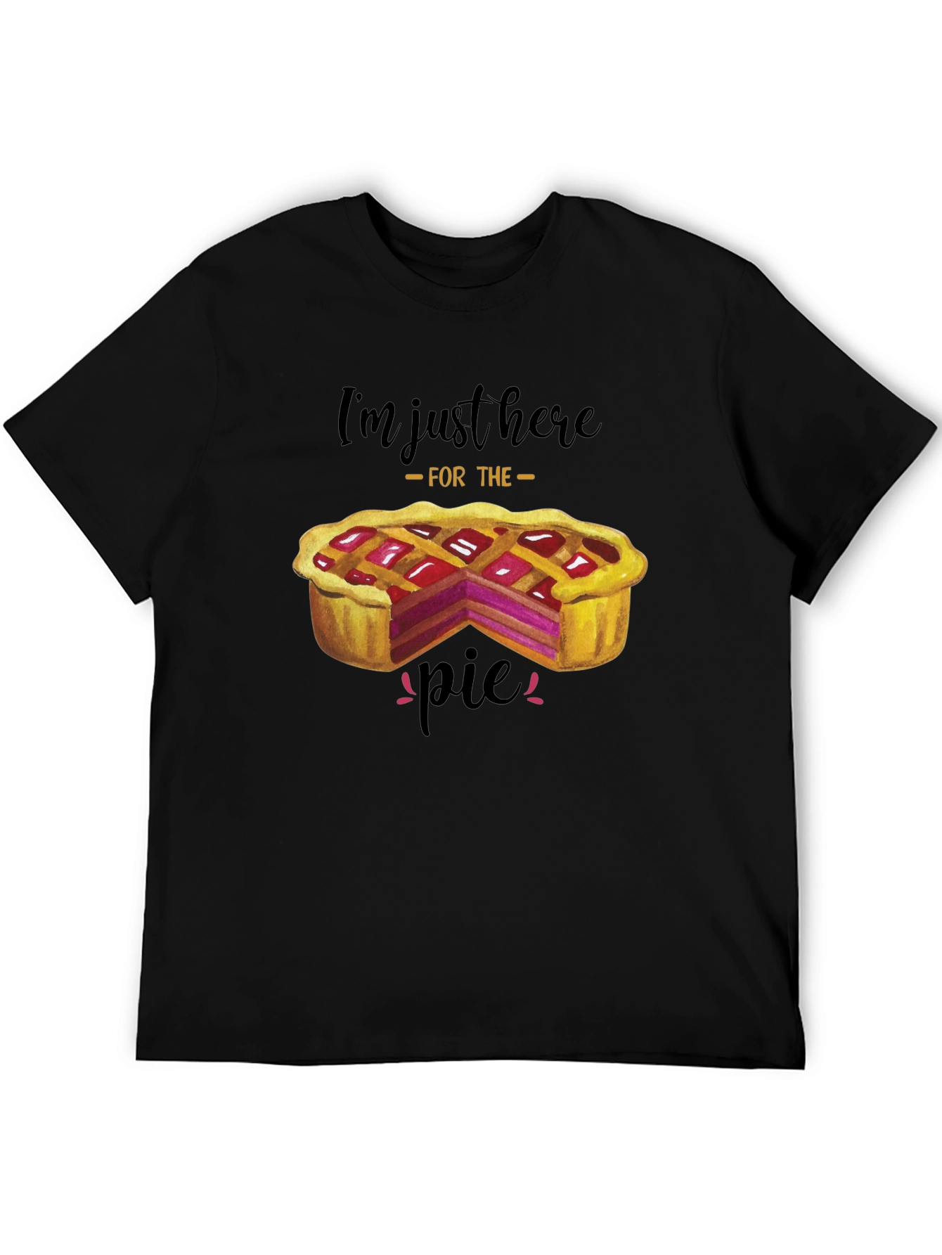Im Just Here For The Pie T-Shirt