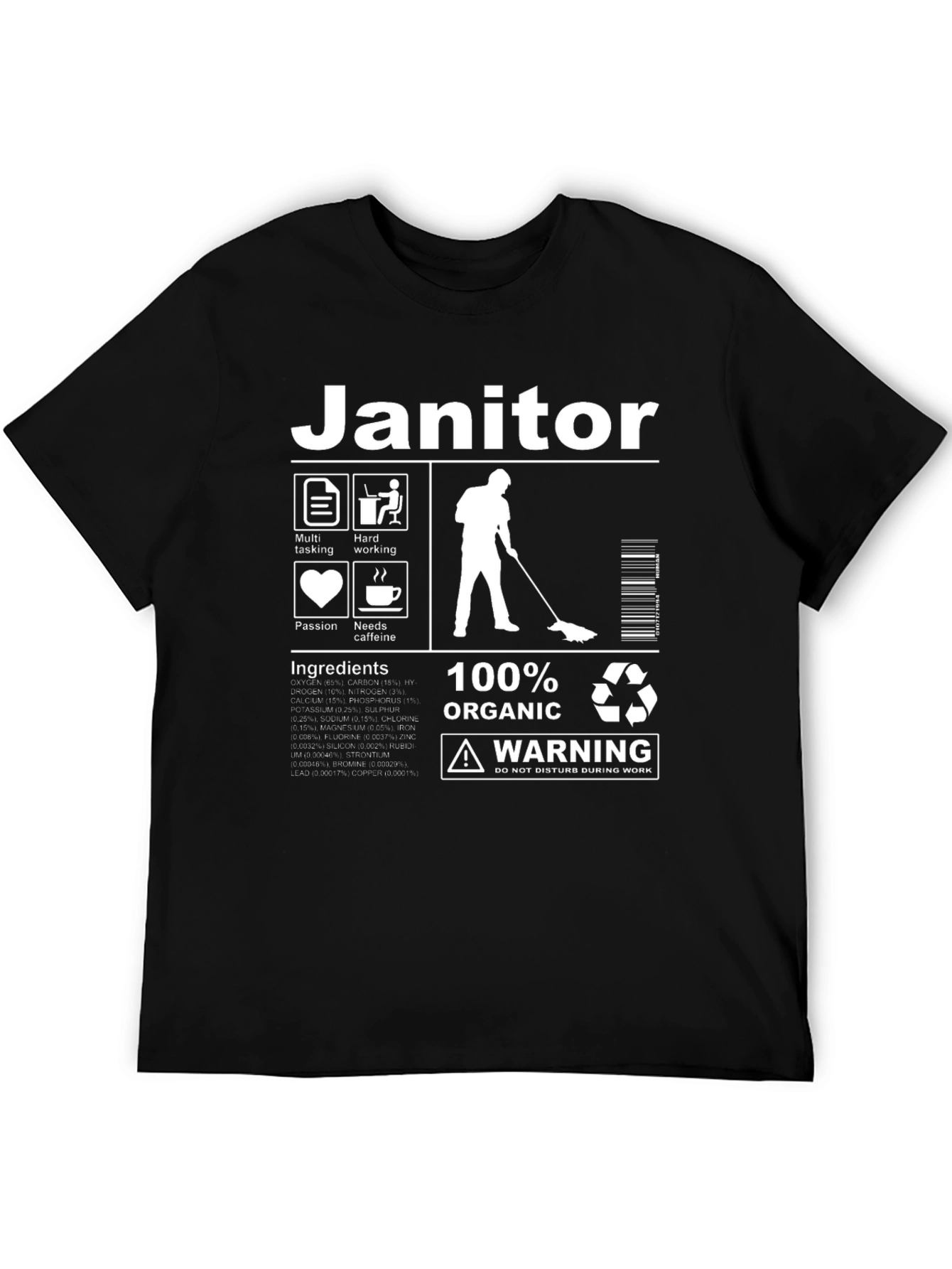 Janitor 100% Organic Warning T-Shirt