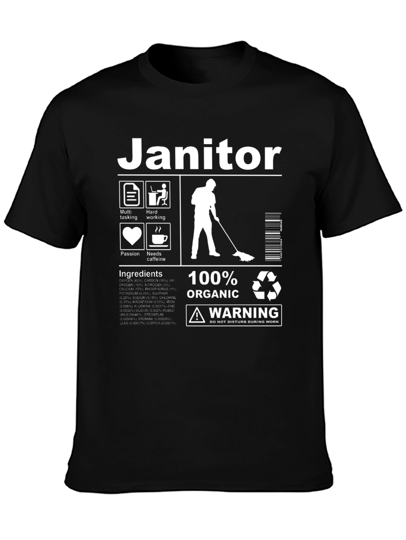 Janitor 100% Organic Warning T-Shirt