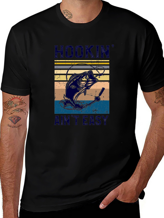 Hookin Aint Easy Fishing Graphic T-Shirt
