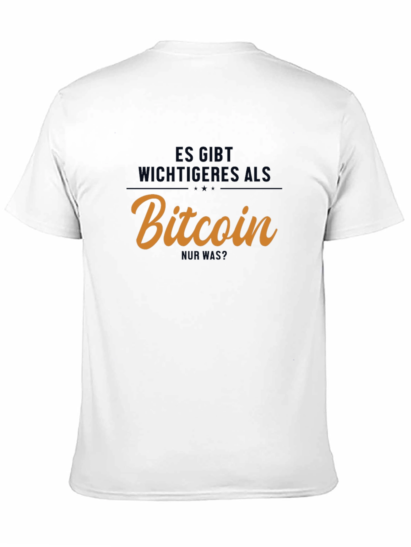 Bitcoin T-Shirt - Es Gibt Wichtigeres Als Bitcoin