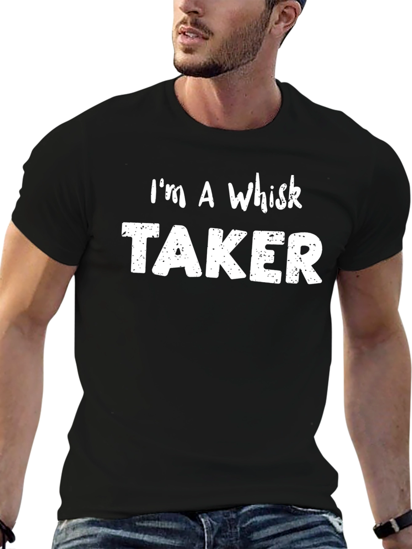 Im a Whisk Taker - Funny Baker T-Shirt
