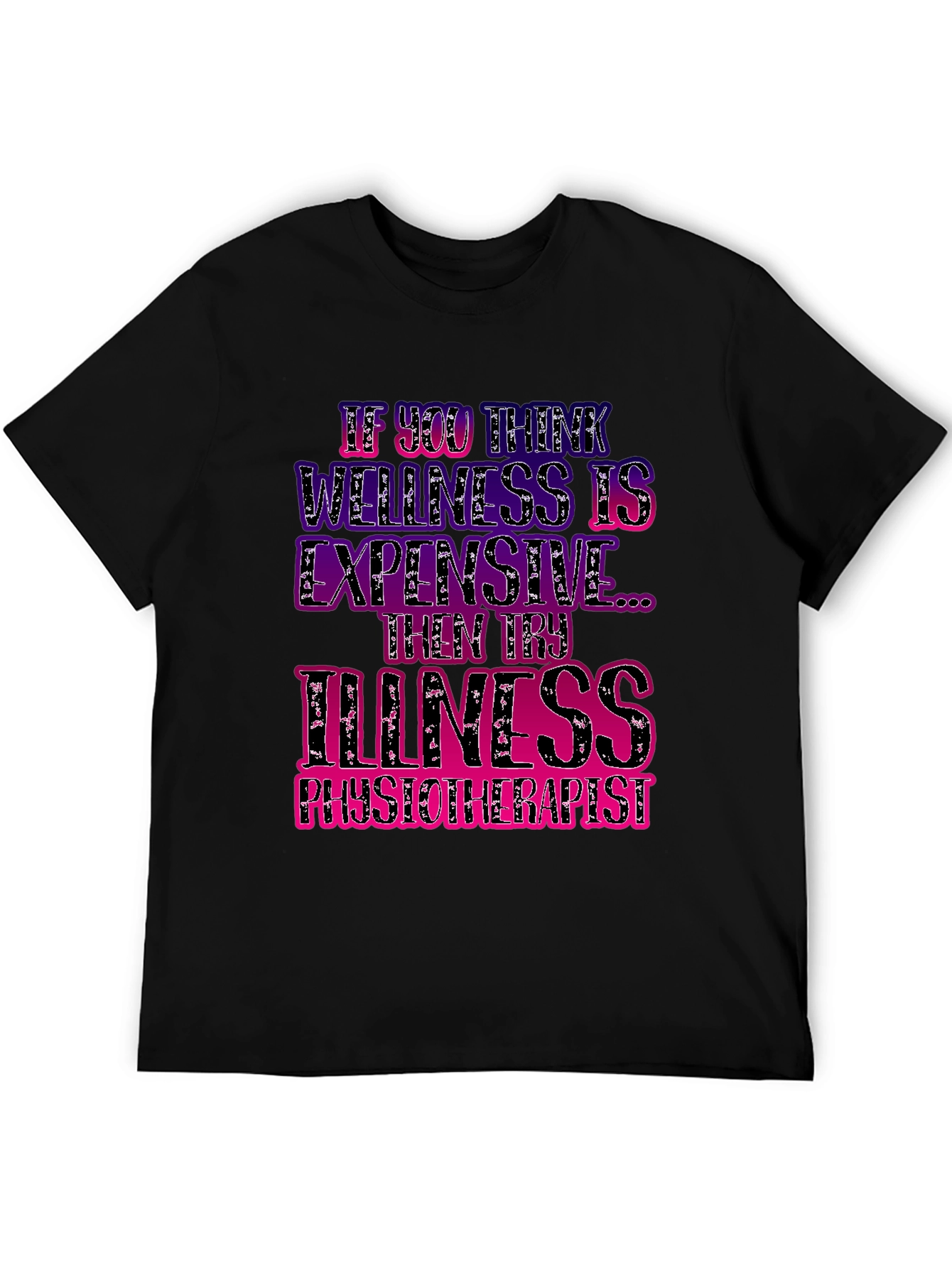 Wellness vs Illness Physiotherapist T-Shirt