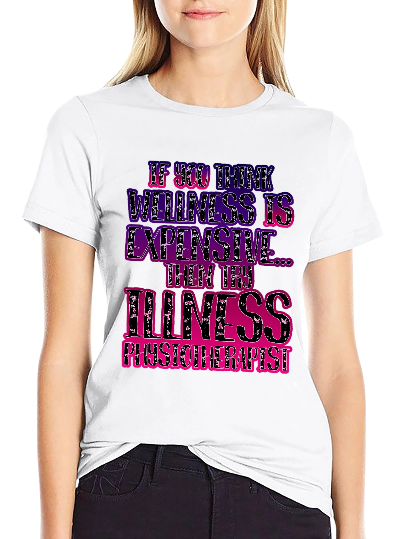 Wellness vs Illness Physiotherapist T-Shirt