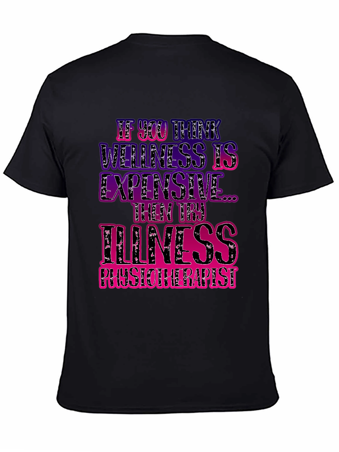 Wellness vs Illness Physiotherapist T-Shirt