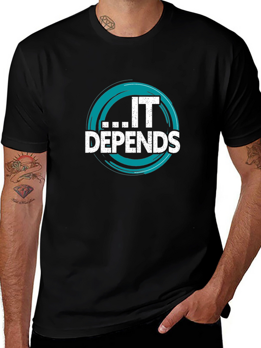 IT Depends Graphic Tee - Funny Tech T-Shirt