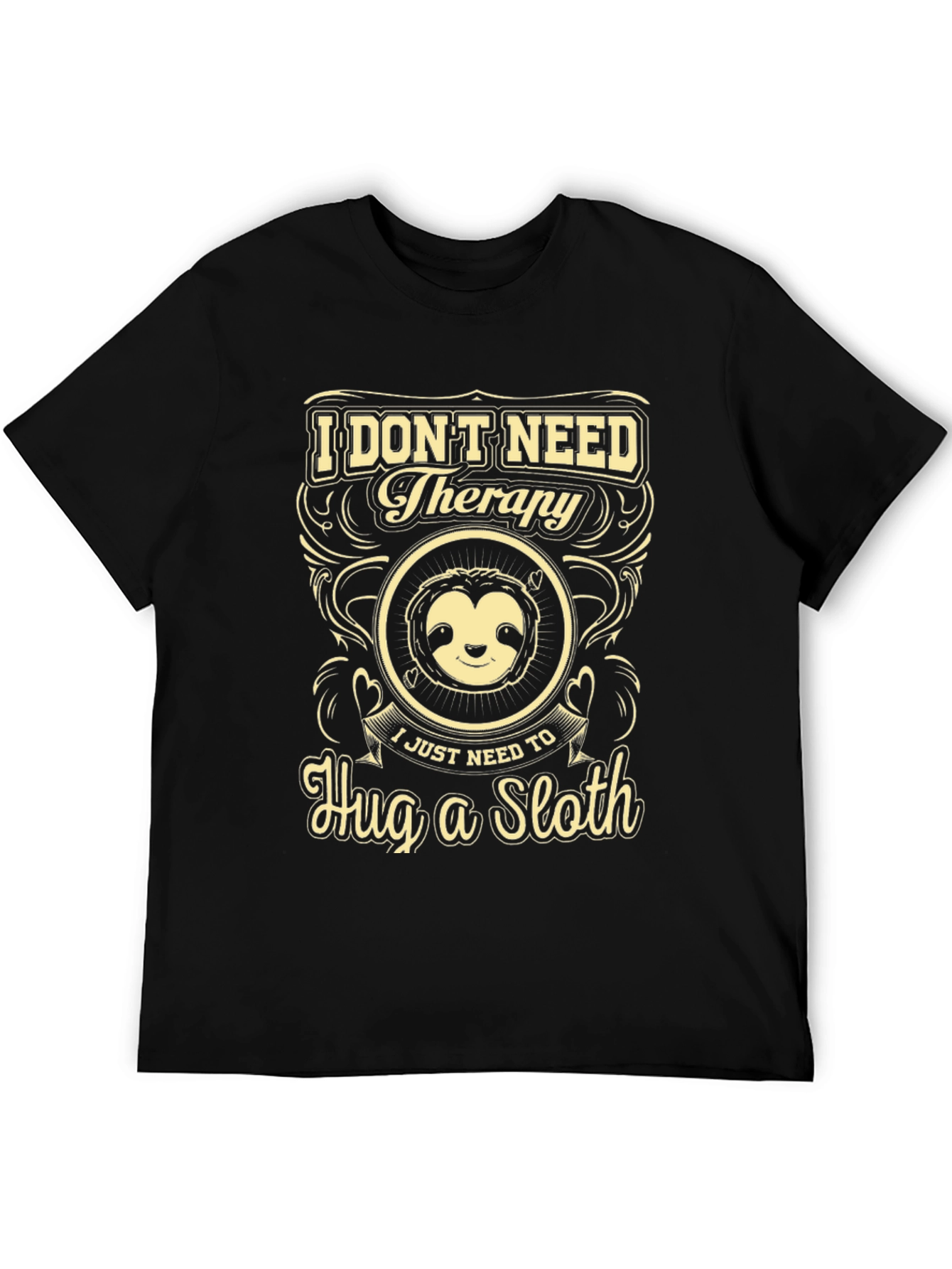 I Dont Need Therapy Hug a Sloth Graphic Tee