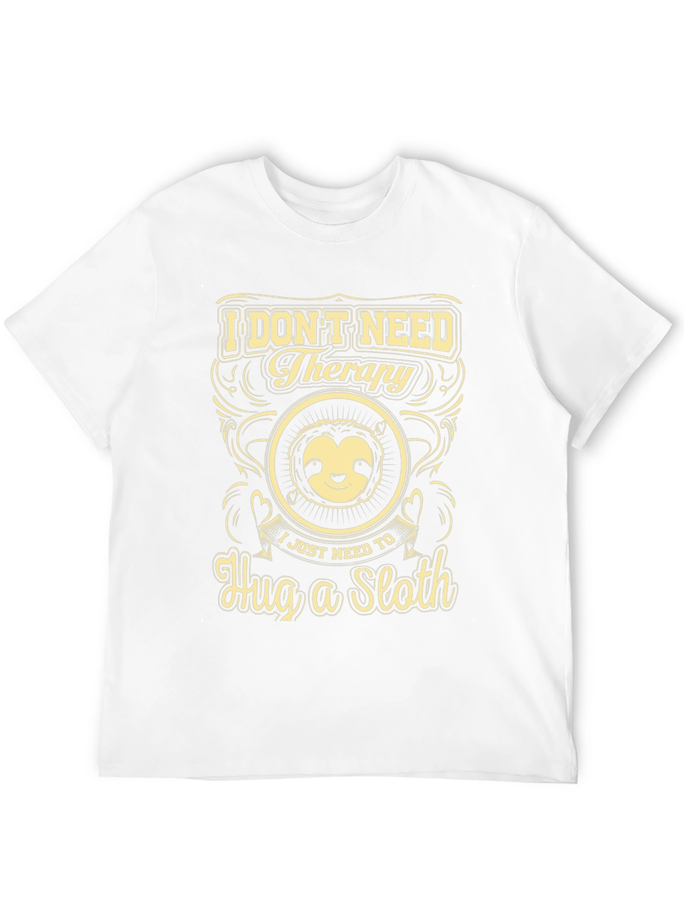 I Dont Need Therapy Hug a Sloth Graphic Tee