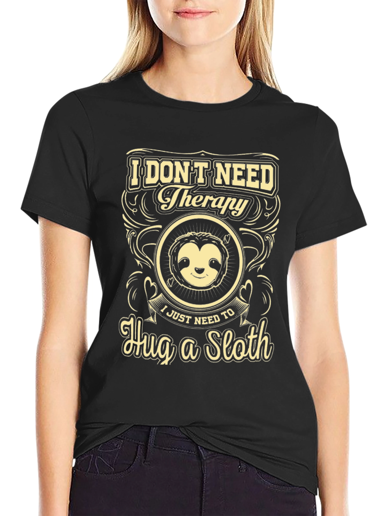 I Dont Need Therapy Hug a Sloth Graphic Tee