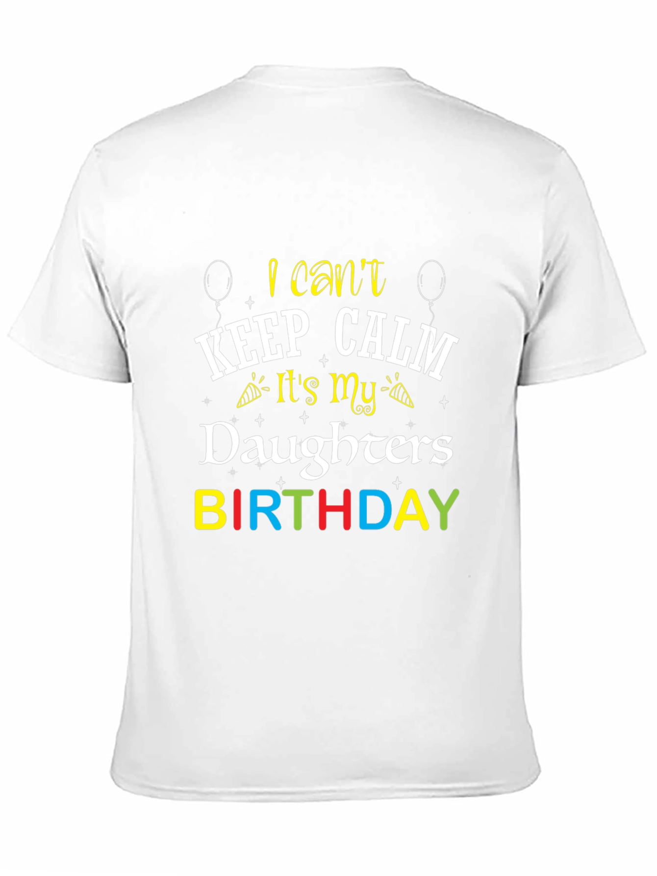 Daughters Birthday T-Shirt - I Cant Keep Calm