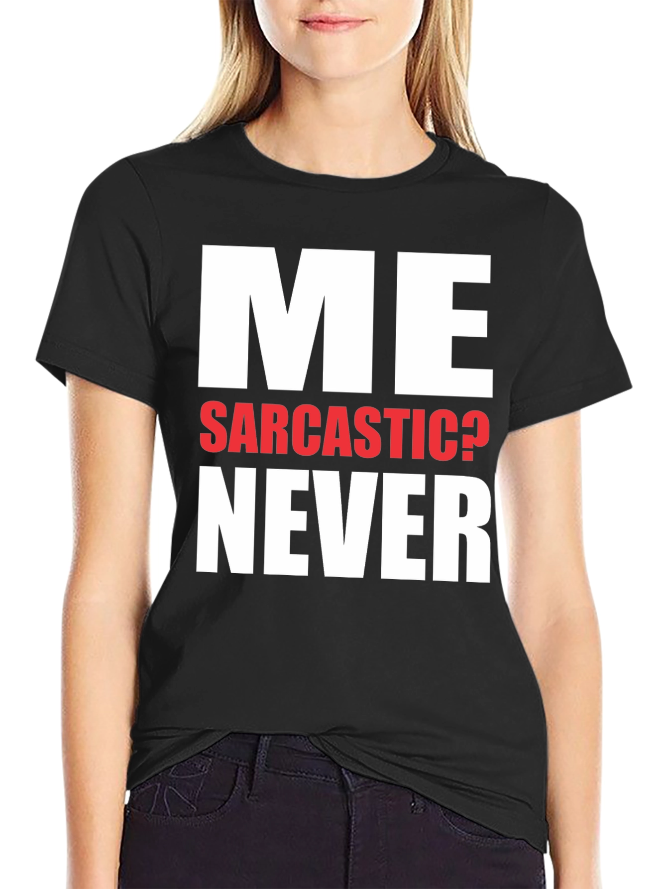 Funny Sarcastic Never T-Shirt Novelty Graphic Tee