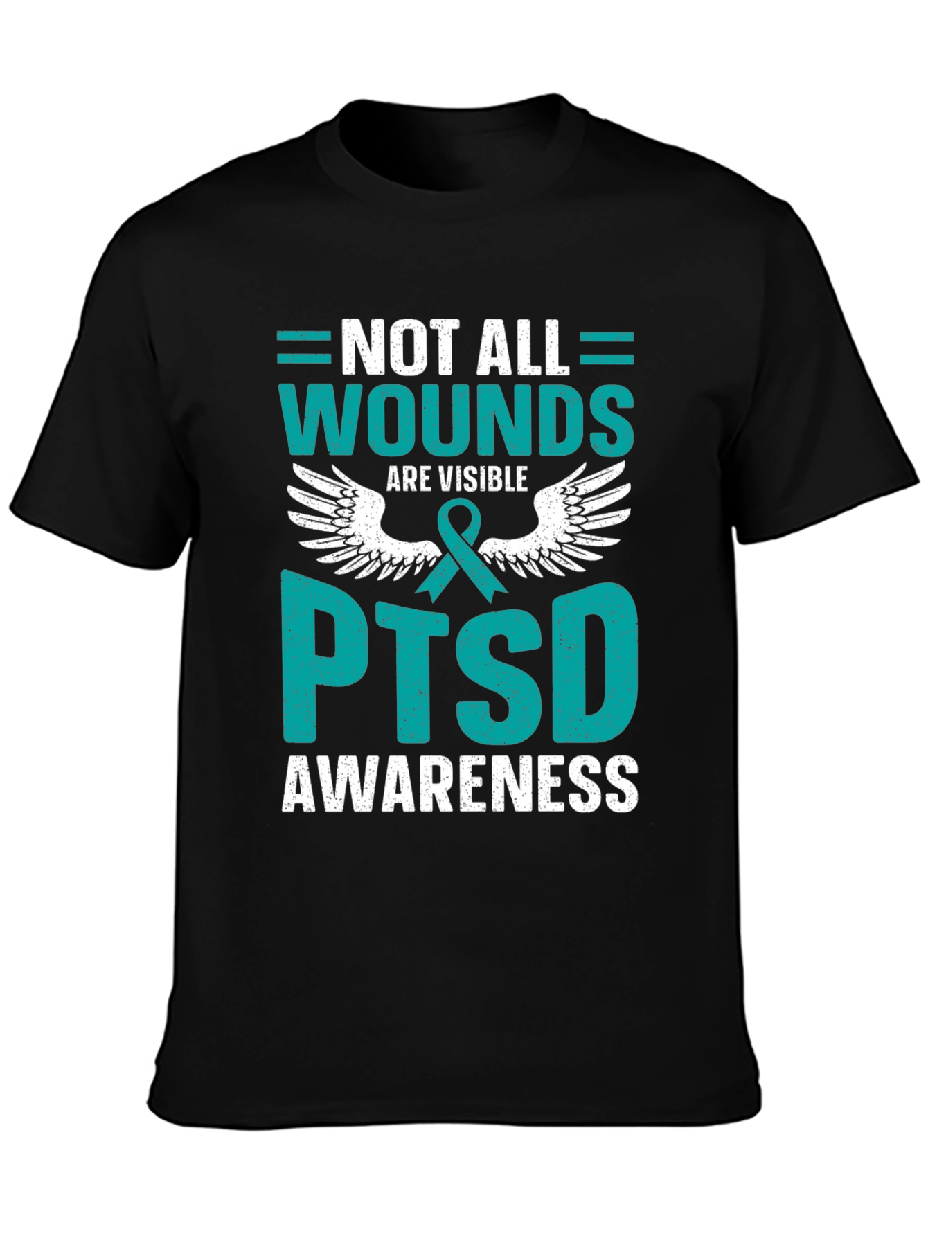 PTSD Awareness T-Shirt: Not All Wounds Are Visible
