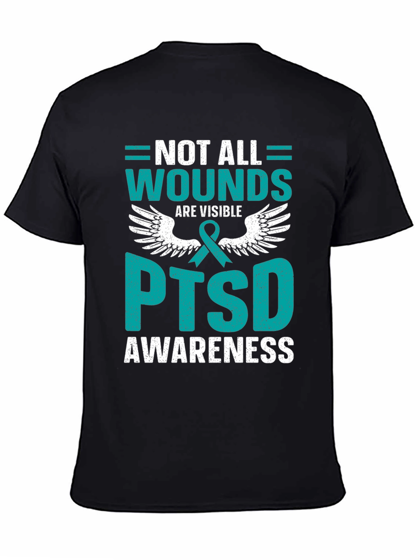 PTSD Awareness T-Shirt: Not All Wounds Are Visible