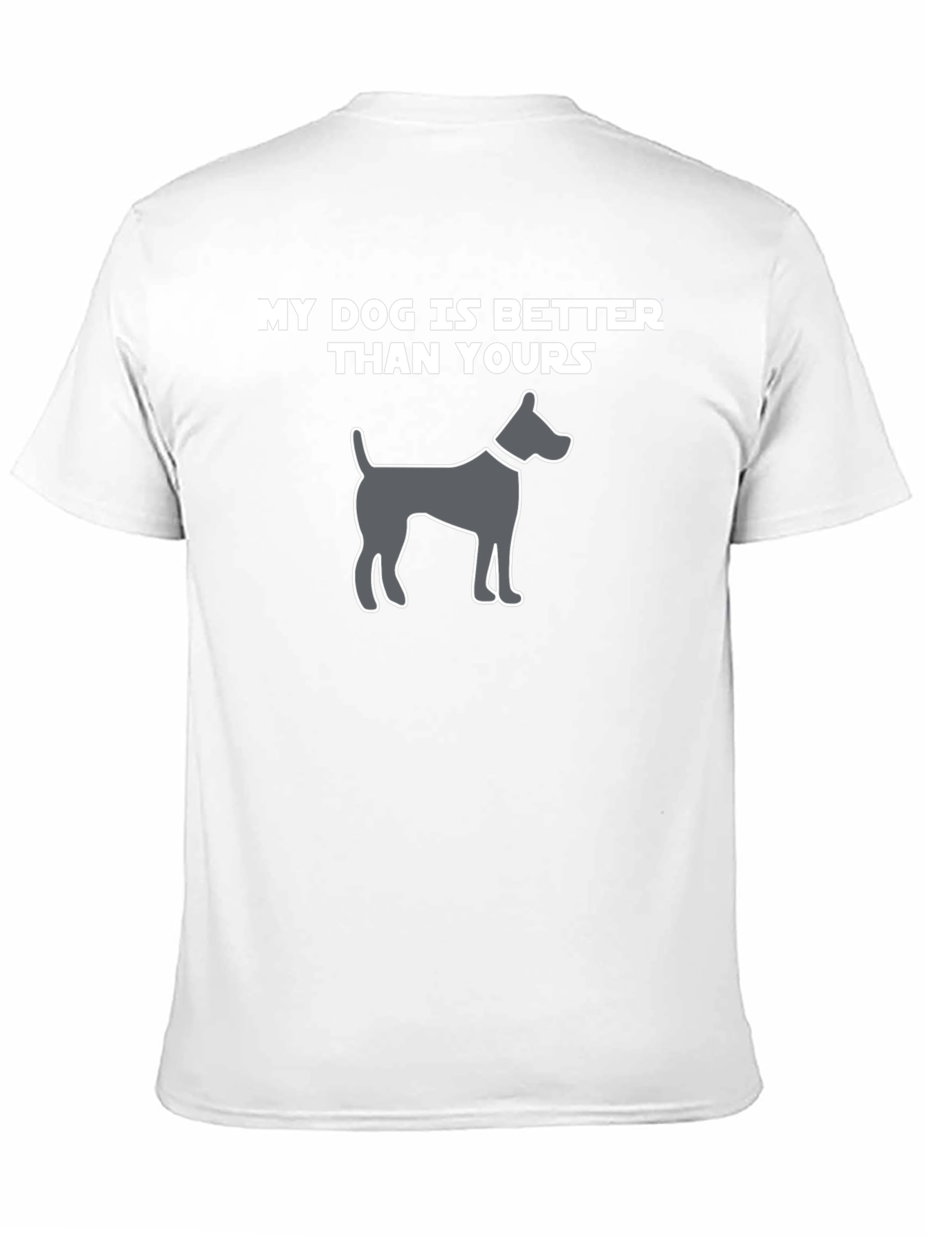 My Dog is Better Than Yours T-Shirt