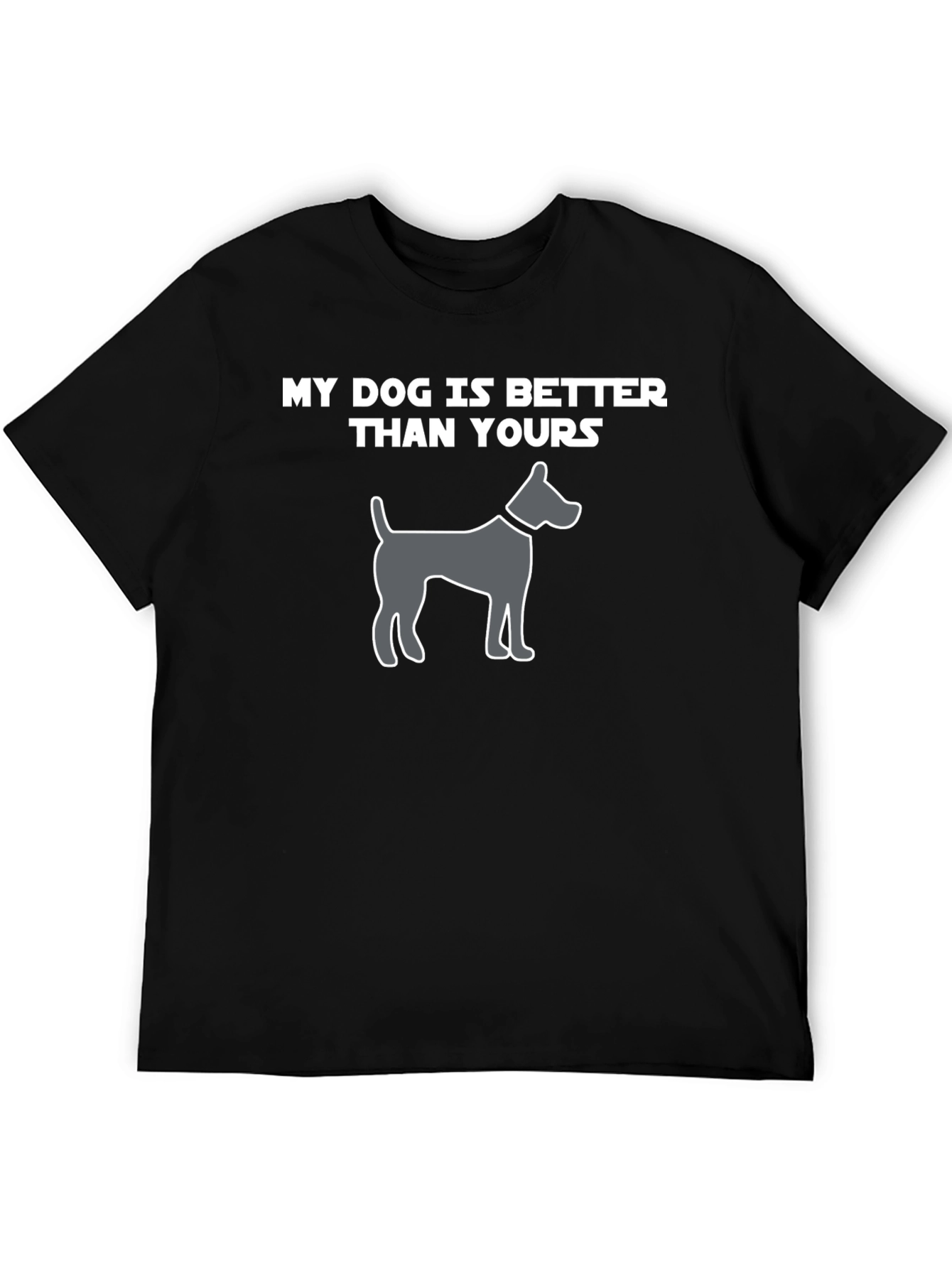 My Dog is Better Than Yours T-Shirt