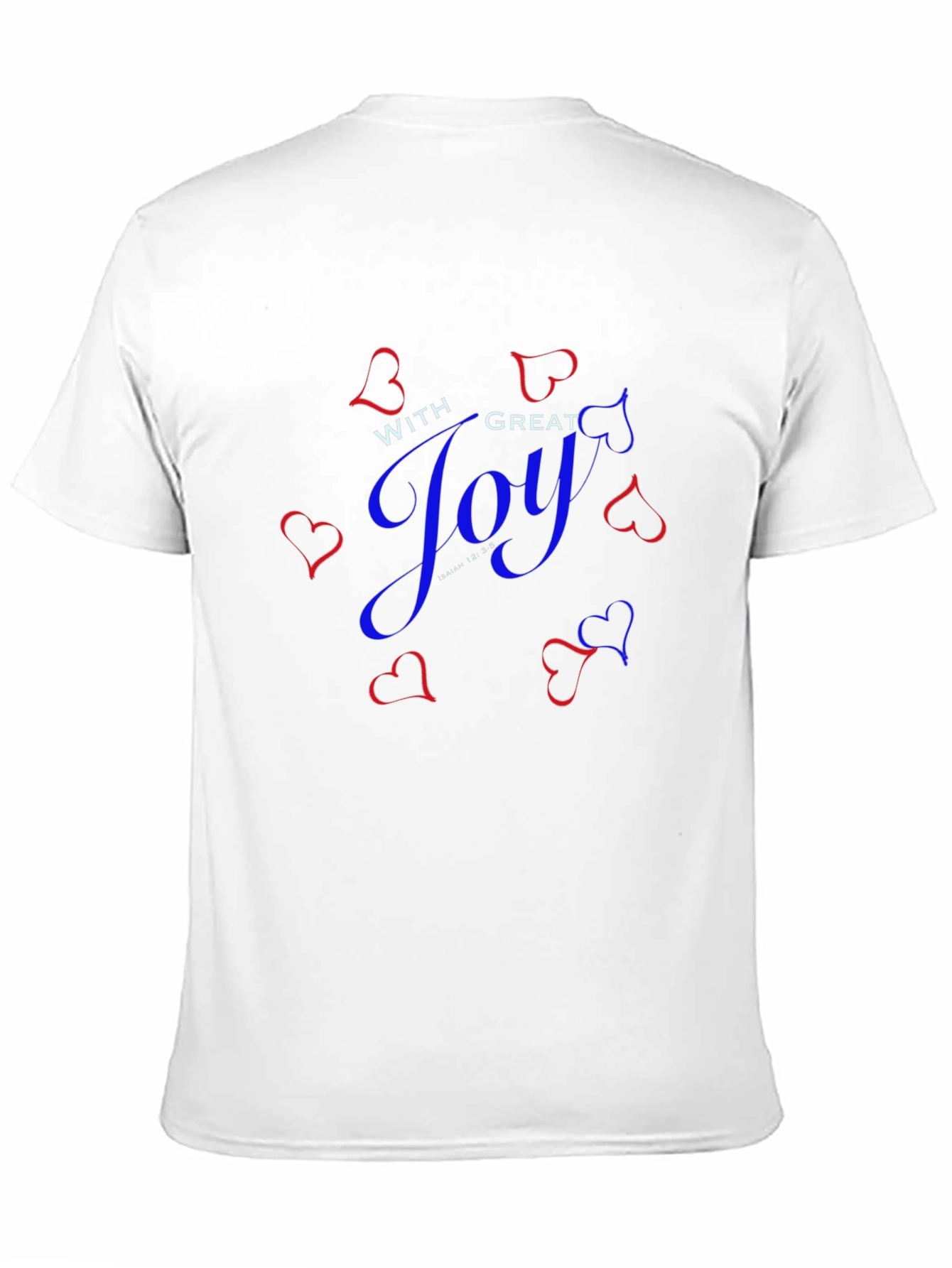 With Great Joy Graphic T-Shirt Isaiah 12:35