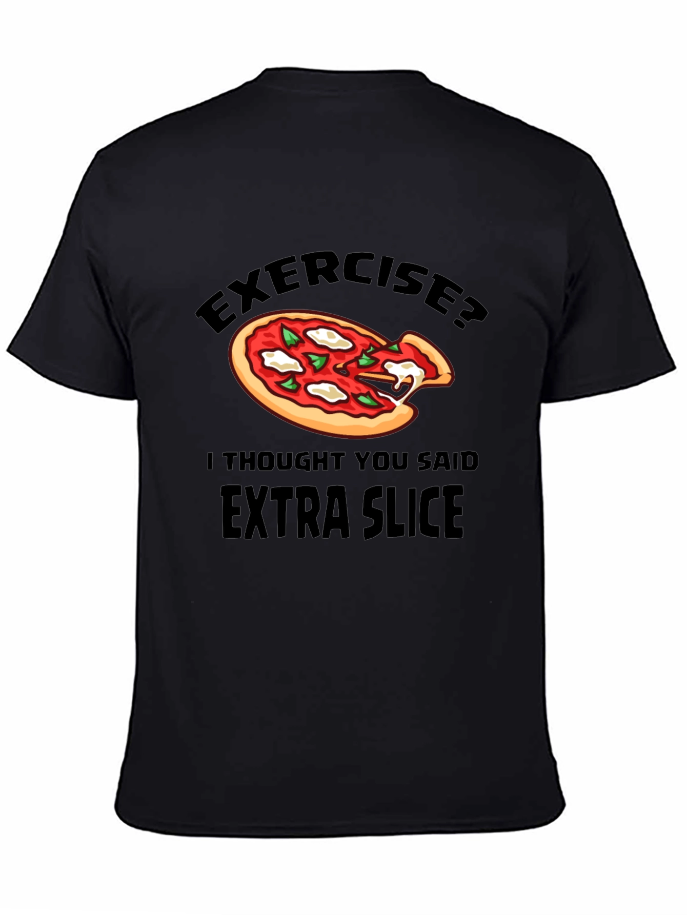 Funny Pizza Lover T-Shirt - Extra Slice Humor