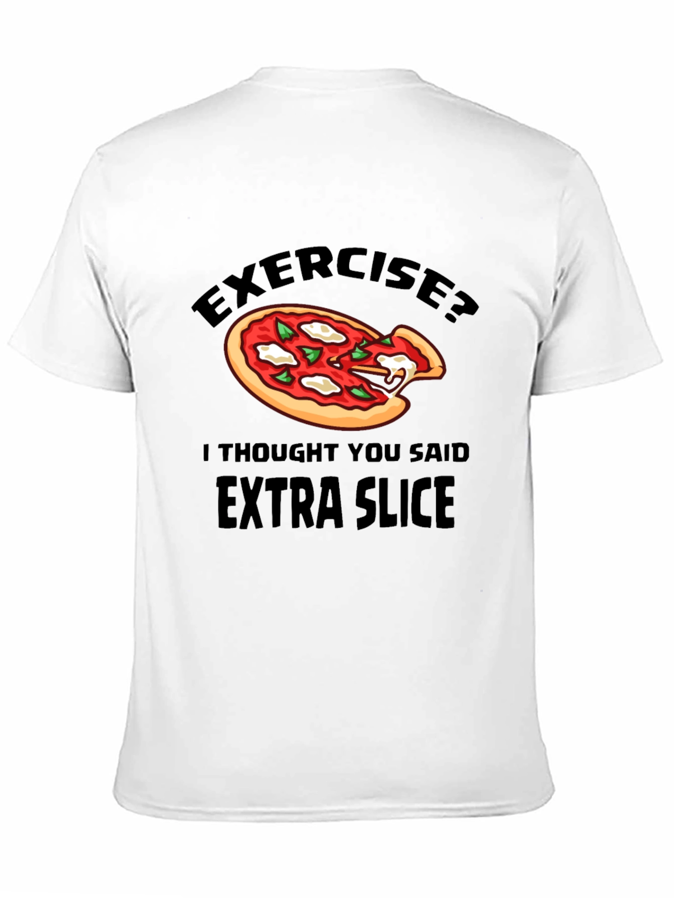 Funny Pizza Lover T-Shirt - Extra Slice Humor