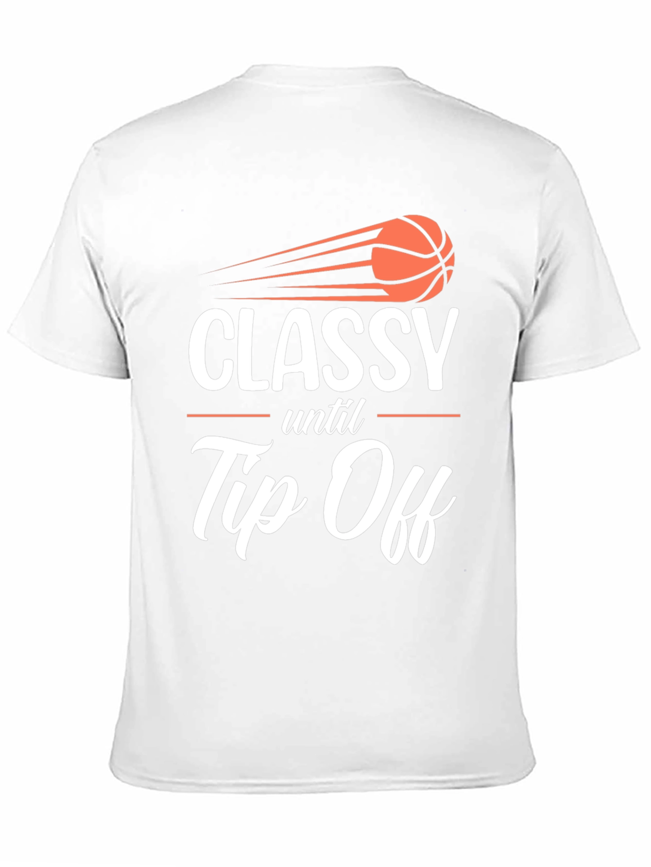 Classy Until Tip Off Graphic T-Shirt