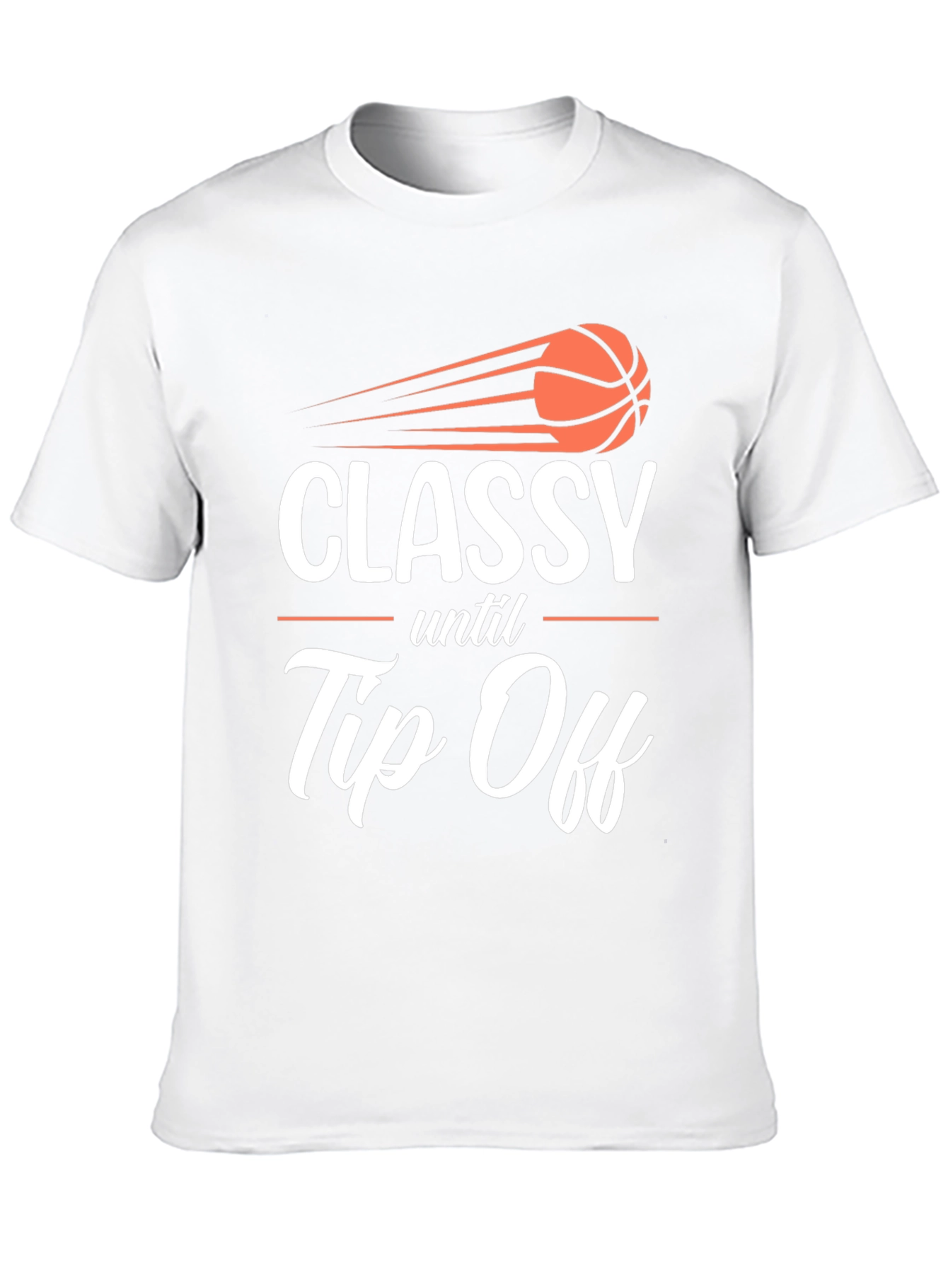 Classy Until Tip Off Graphic T-Shirt
