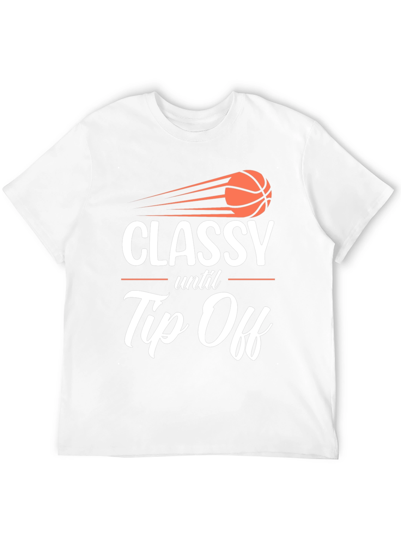 Classy Until Tip Off Graphic T-Shirt