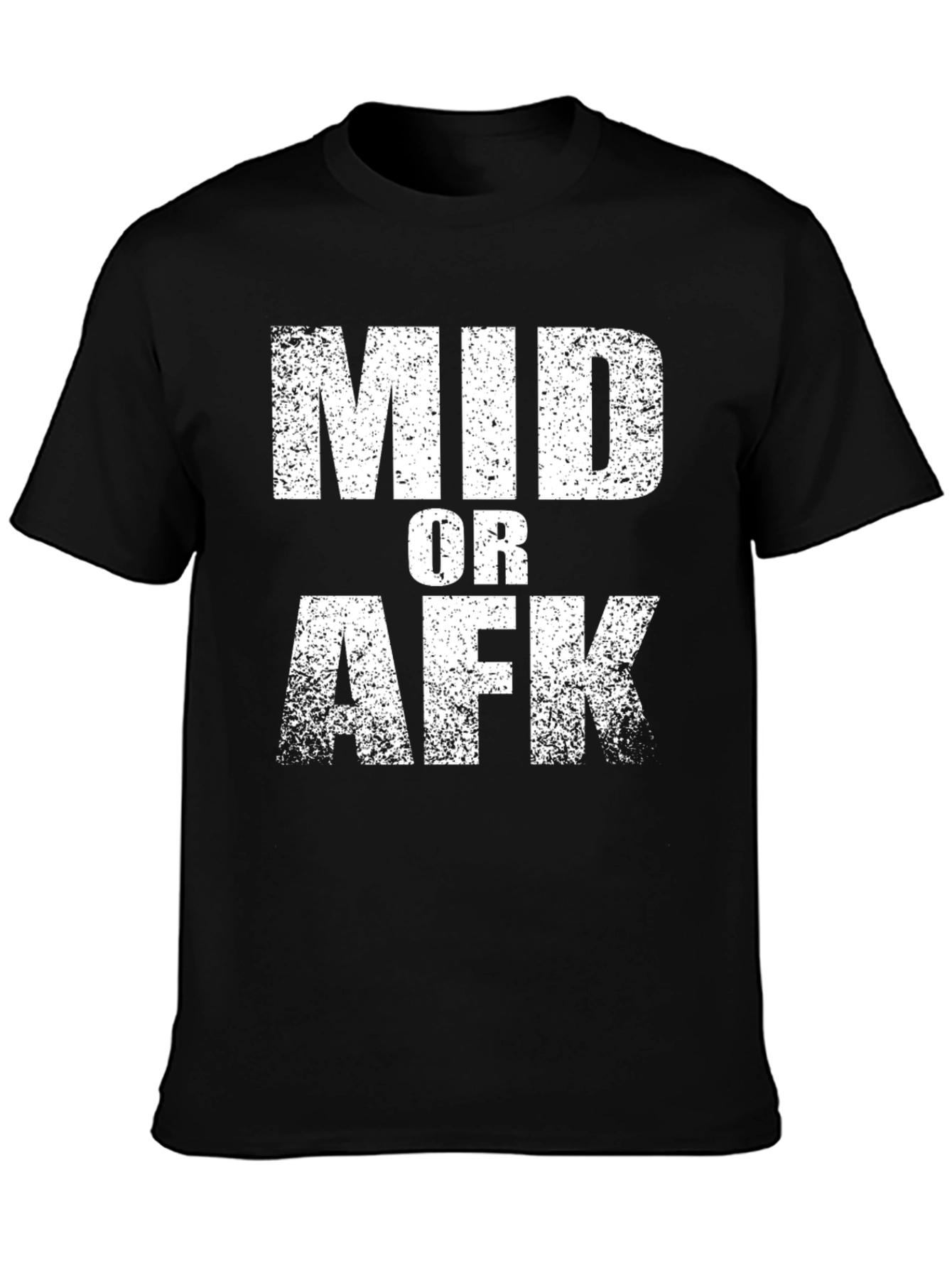 Mid or AFK Graphic T-Shirt