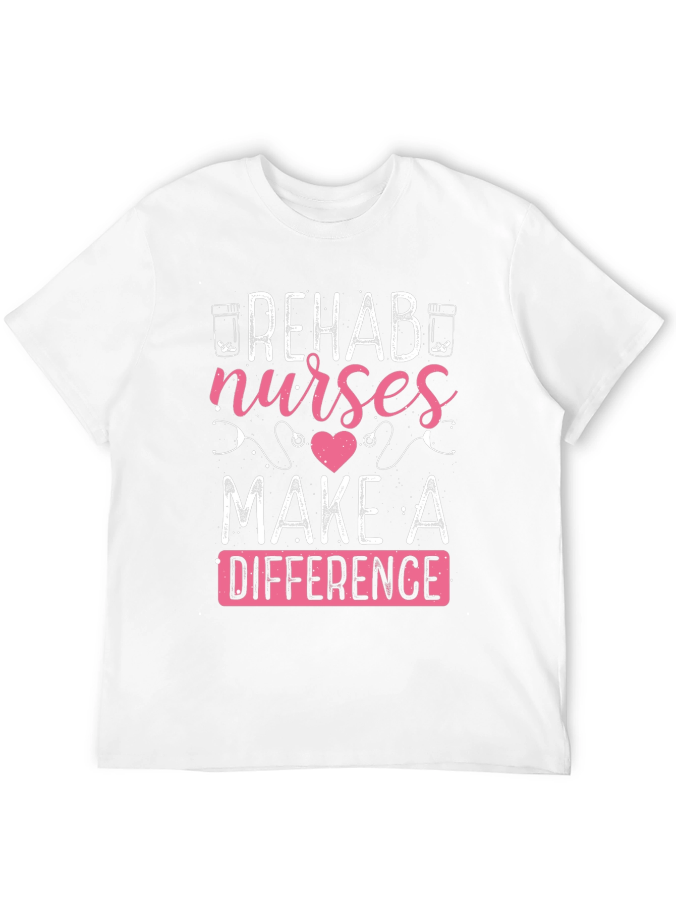 Rehab Nurses Make A Difference T-Shirt