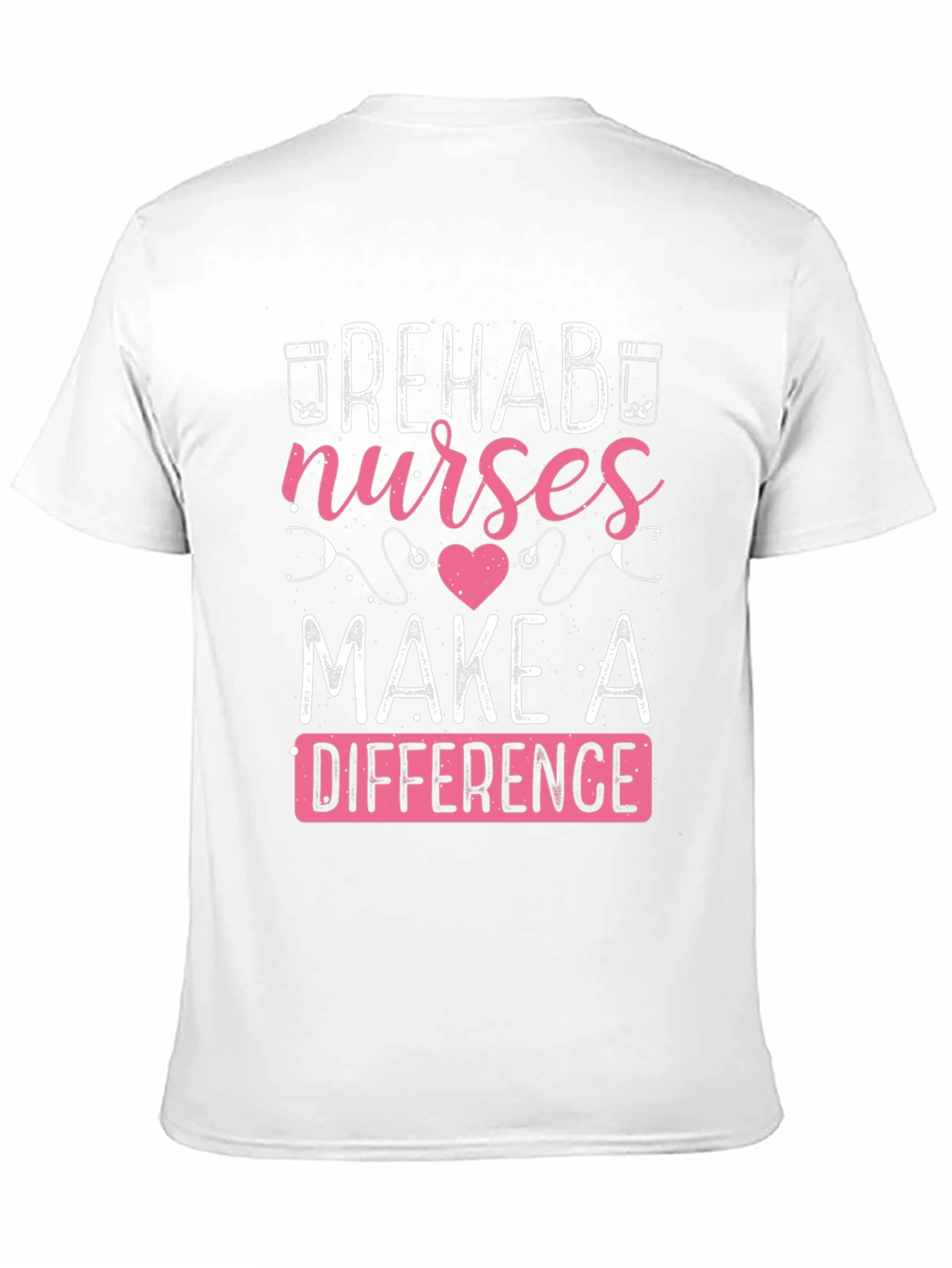 Rehab Nurses Make A Difference T-Shirt