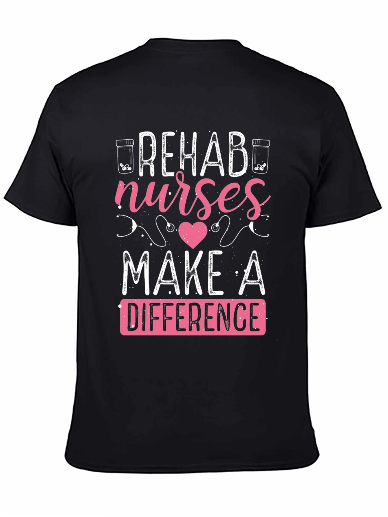 Rehab Nurses Make A Difference T-Shirt