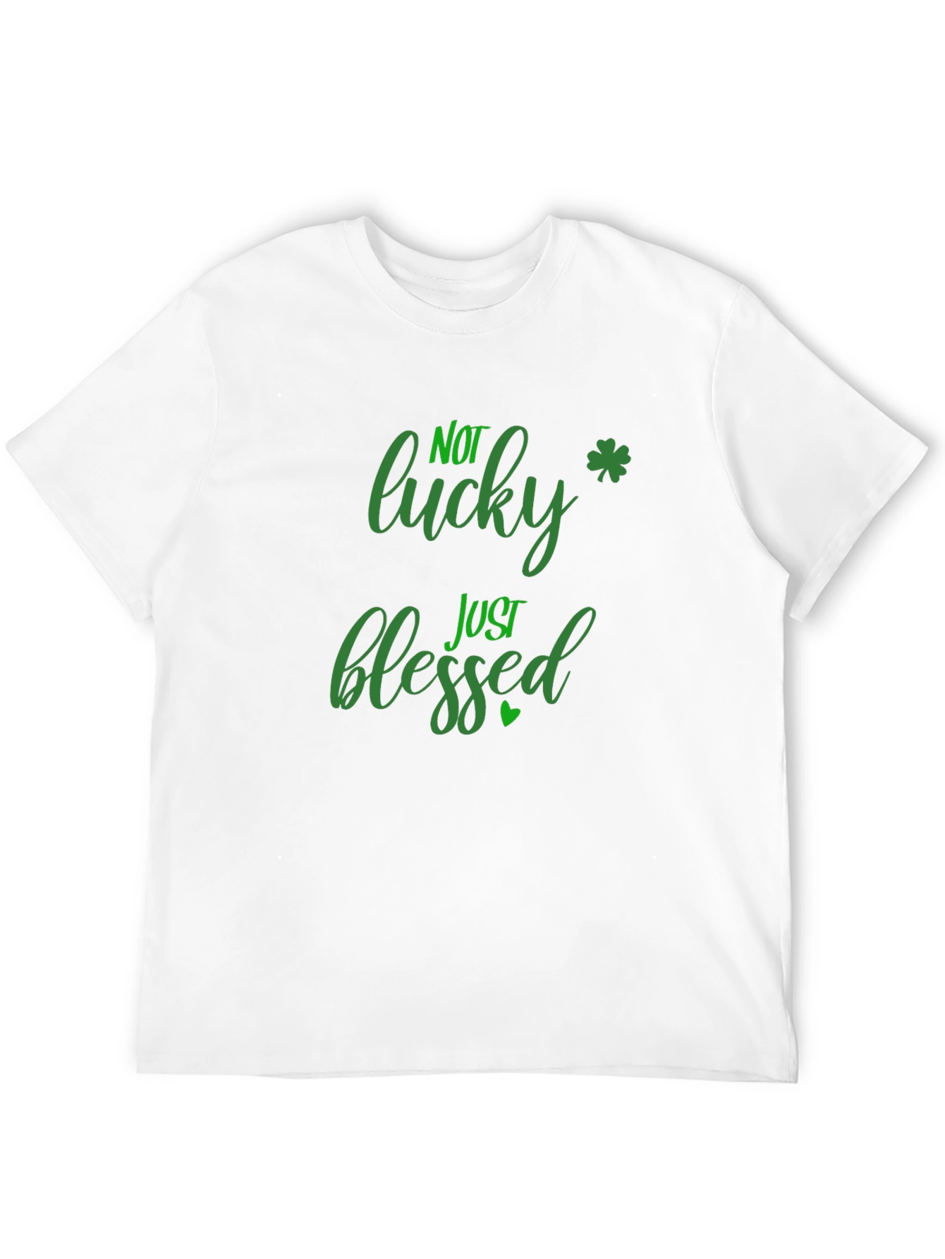 Not Lucky Just Blessed St. Patricks Day Black T-Shirt