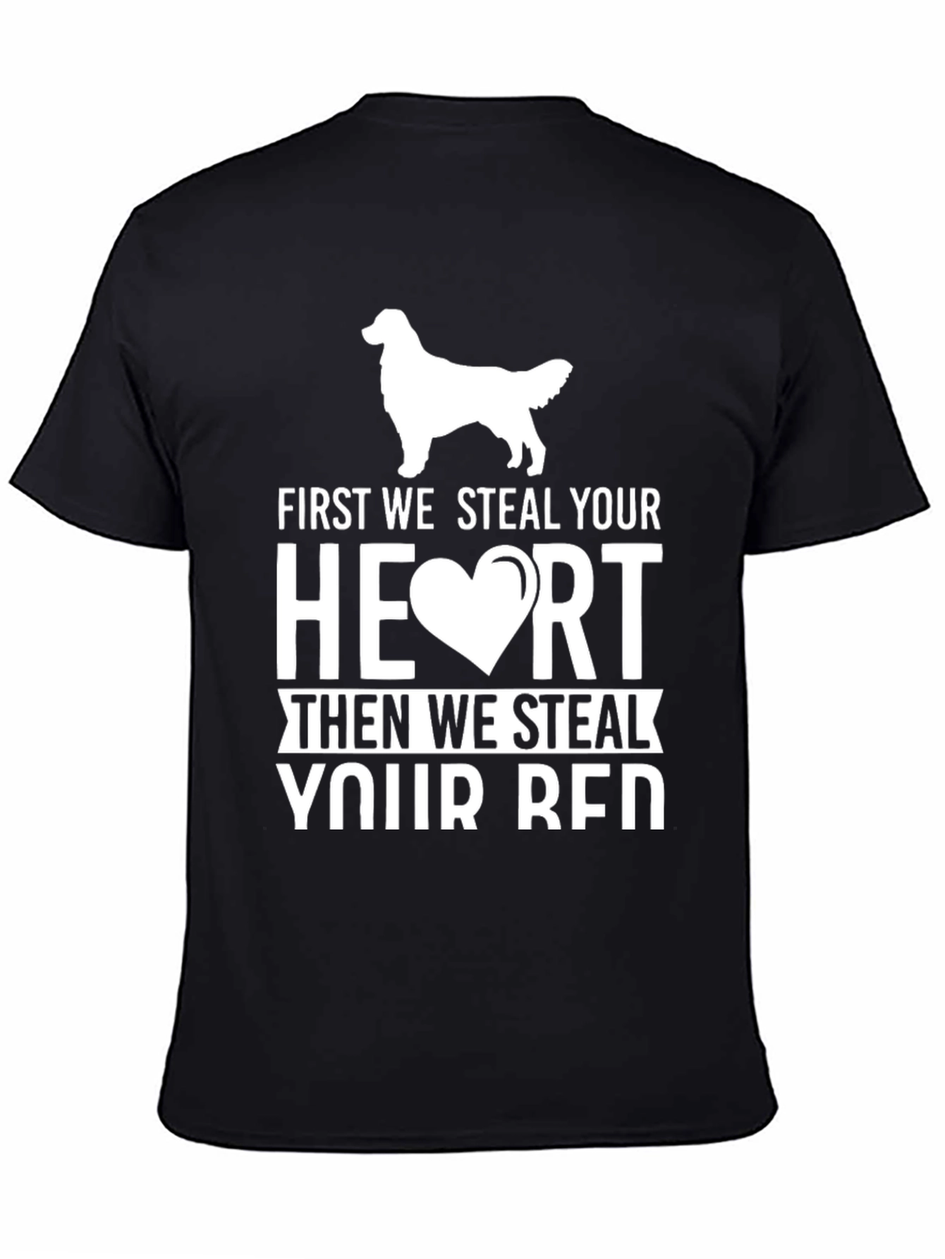 Dog Lover T-Shirt - First We Steal Your Heart