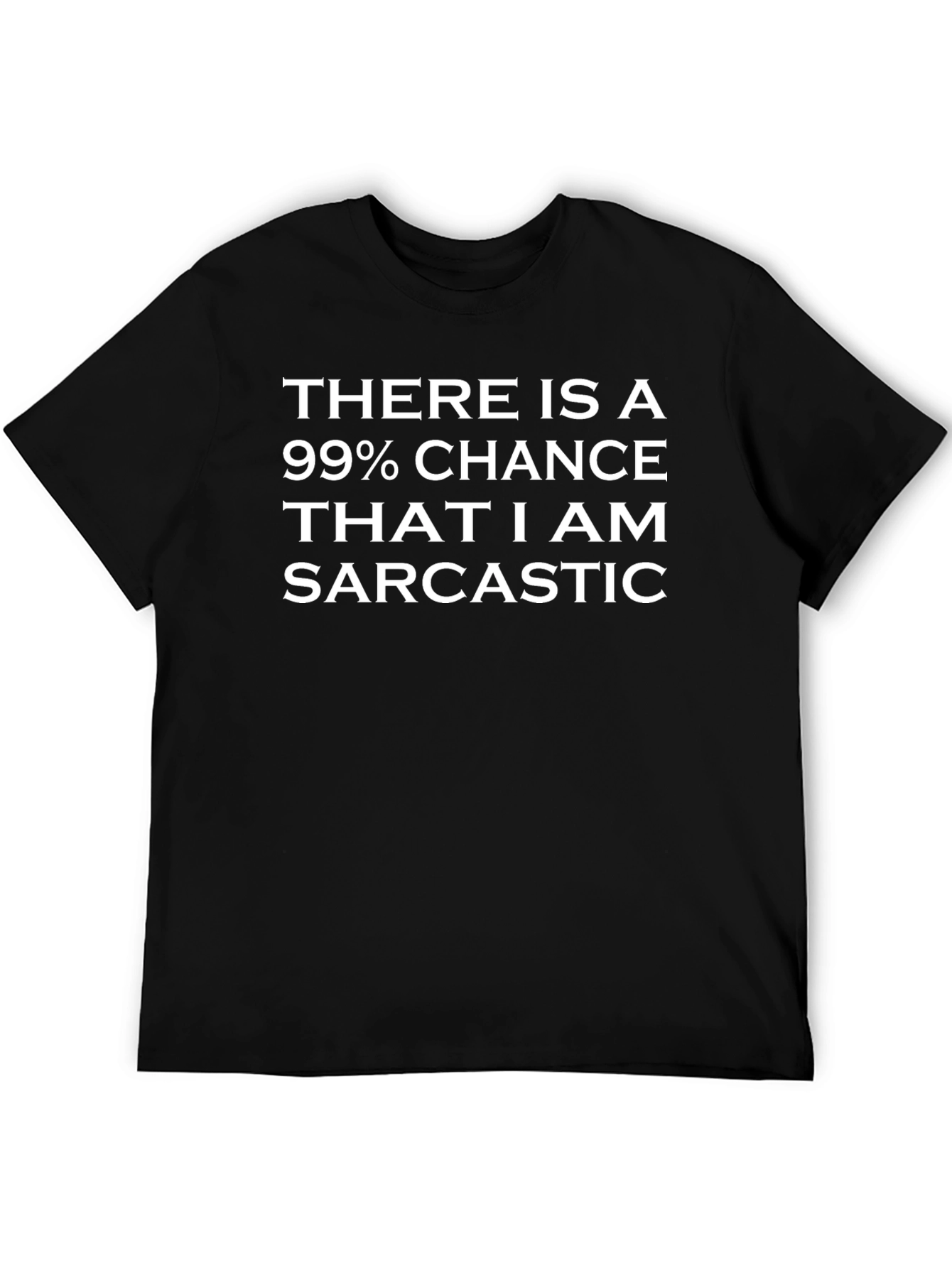 Sarcastic Statement Graphic Tee