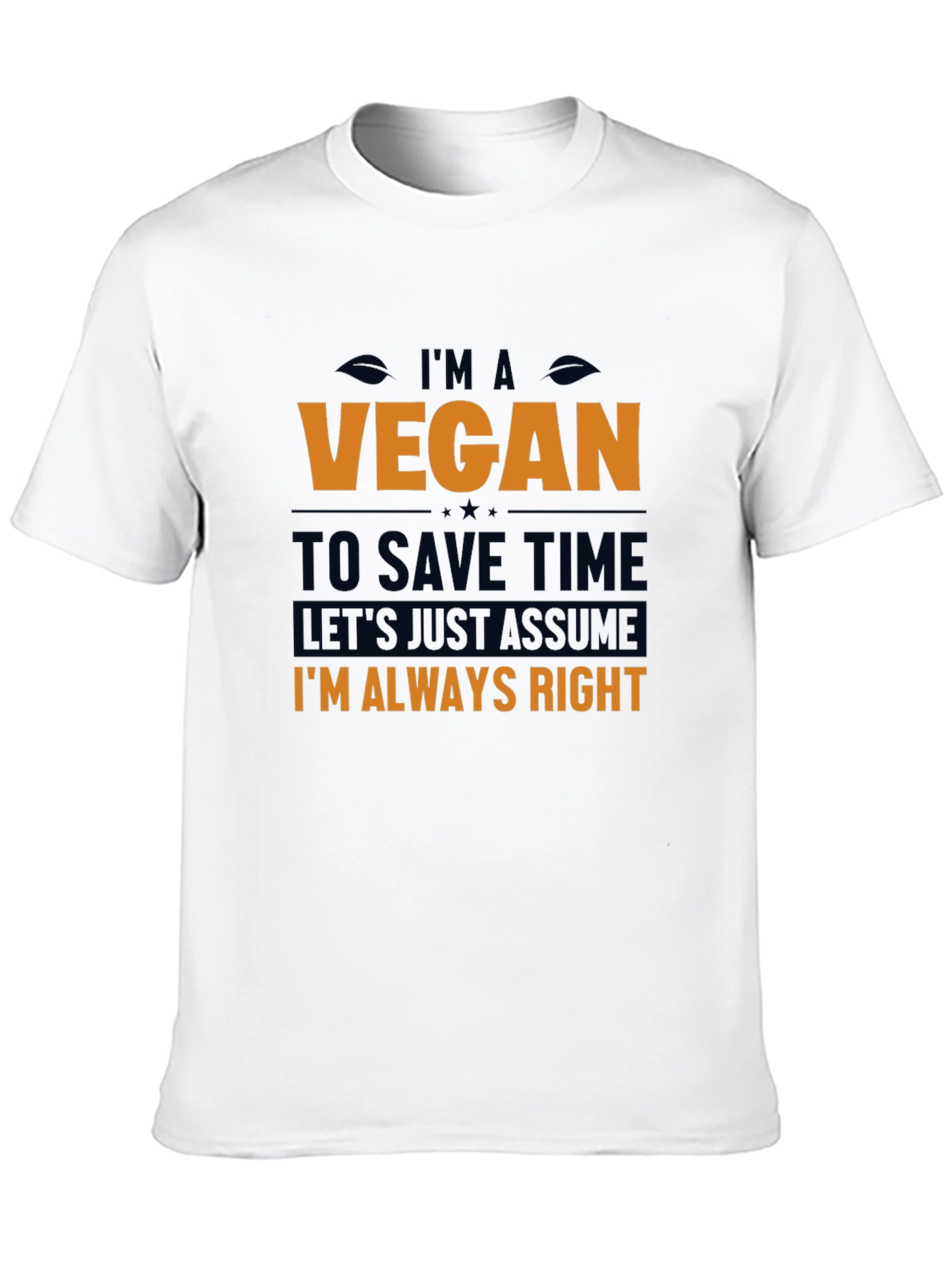 Im A Vegan Always Right T-Shirt