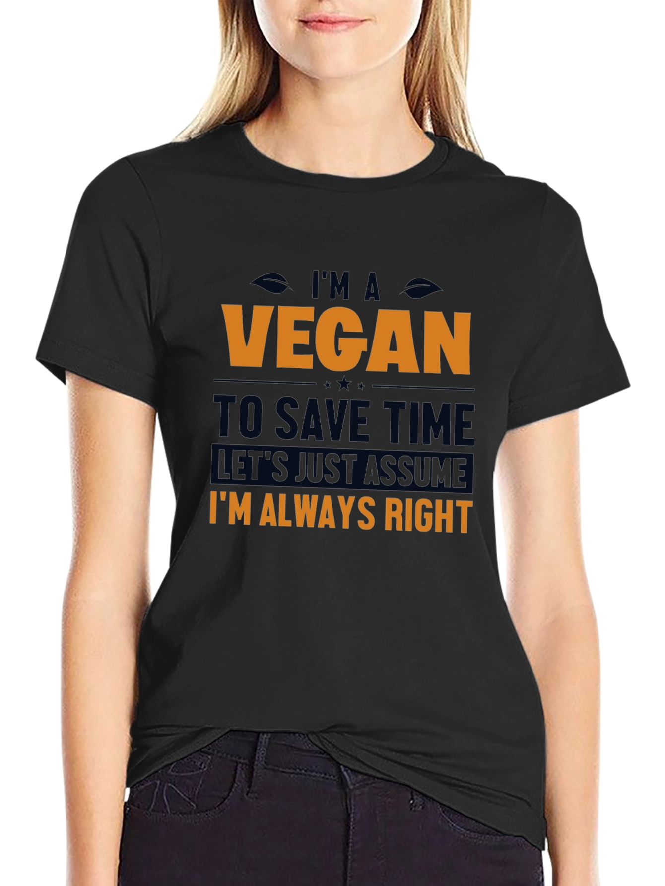 Im A Vegan Always Right T-Shirt