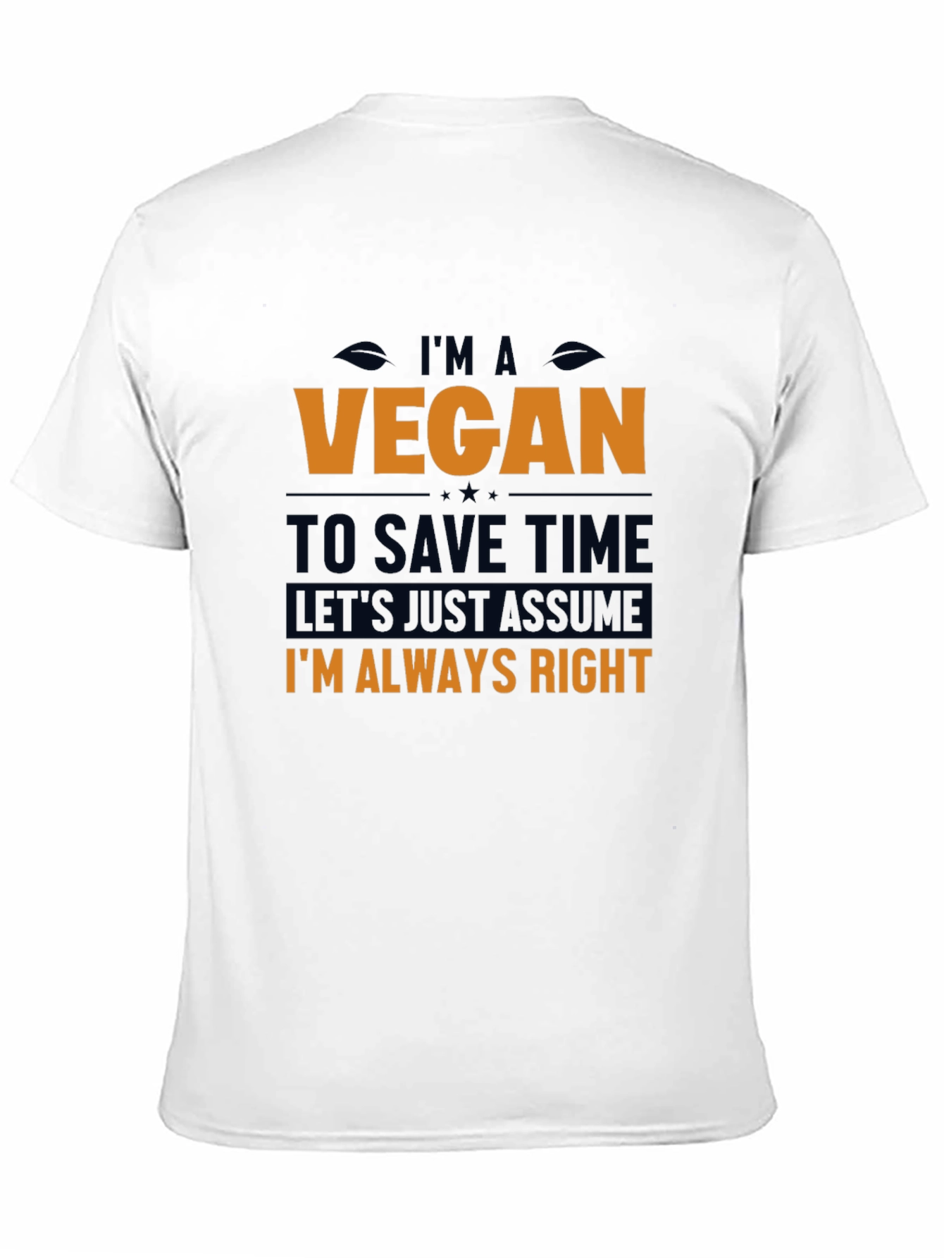 Im A Vegan Always Right T-Shirt