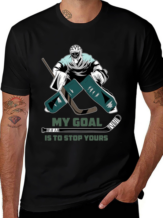 Hockey Goalie T-Shirt - My Goal Is To Stop Yours