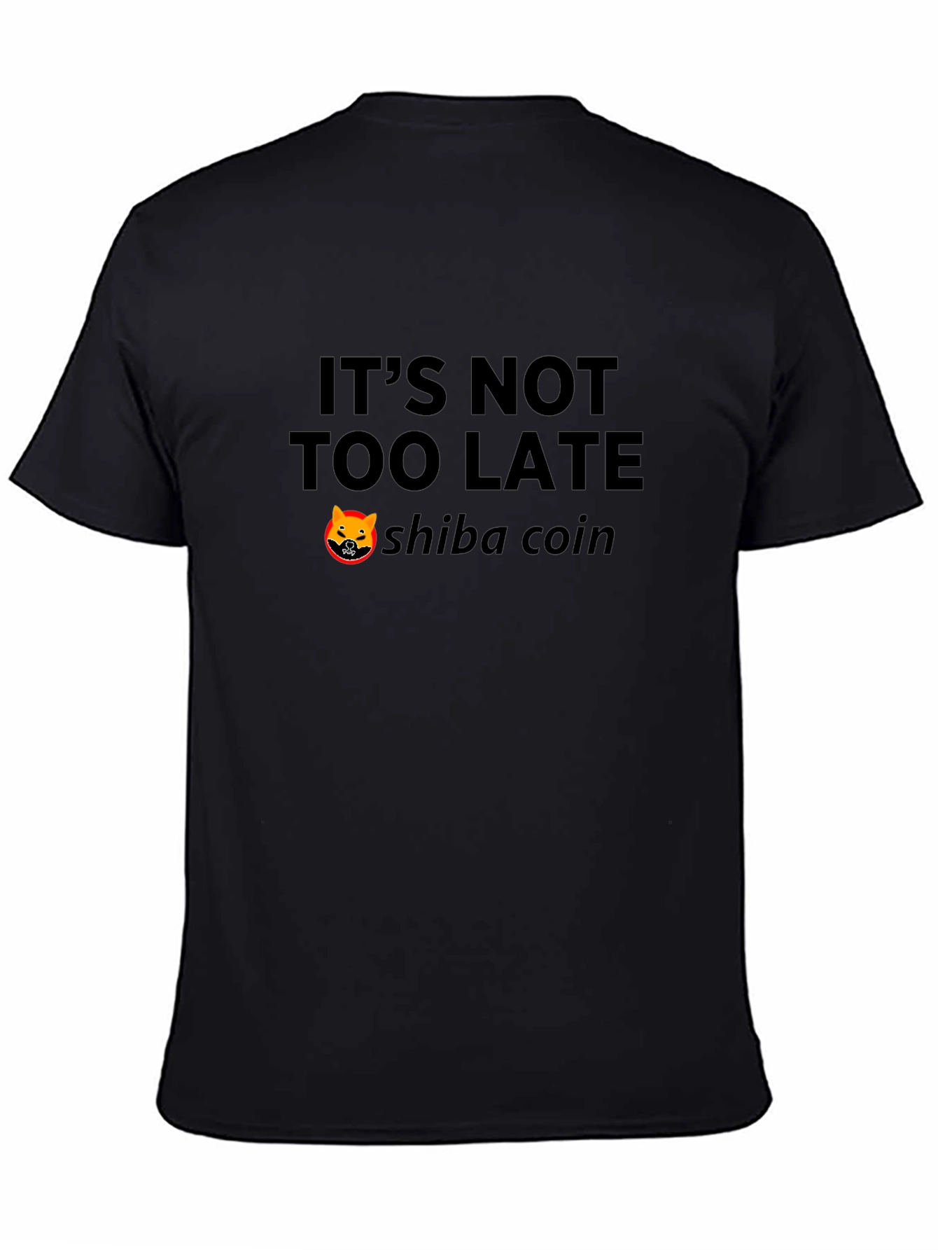 Shiba Coin Crypto T-Shirt - Its Not Too Late